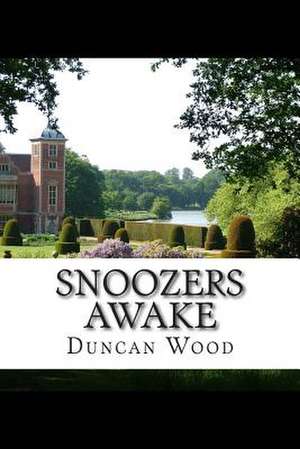 Snoozers Awake de Duncan Wood