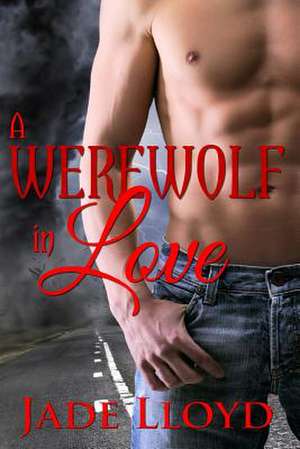 A Werewolf in Love (Paperback) de Jade Lloyd