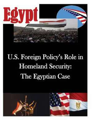 U.S. Foreign Policy's Role in Homeland Security de Naval Postgraduate School