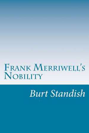 Frank Merriwell's Nobility de Burt L. Standish