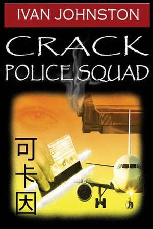 Crack Police Squad de Ivan Johnston