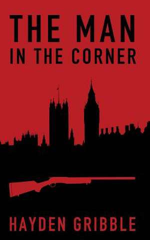 The Man in the Corner de Hayden Gribble