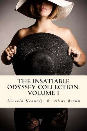 The Insatiable Odyssey Collection de Lincoln Kennedy