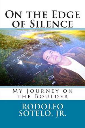 On the Edge of Silence de Jr. Rodolfo Sotelo