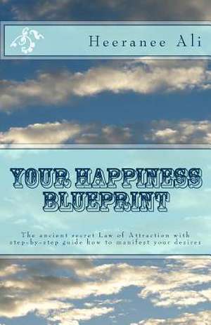 Your Happiness Blueprint de Heeranee Ali