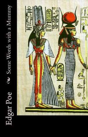 Some Words with a Mummy de Edgar Allan Poe