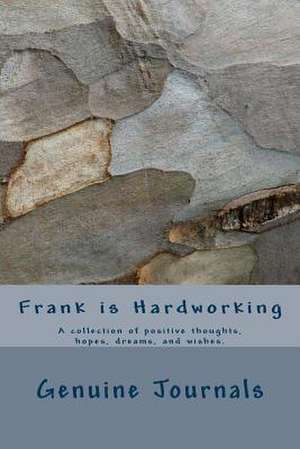 Frank Is Hardworking de Dee Ann Larsen