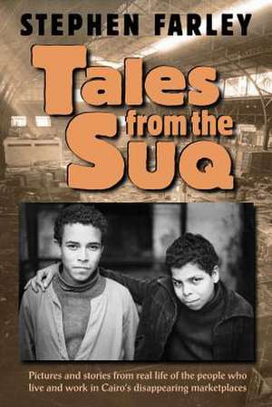 Tales from the Suq de Stephen Farley