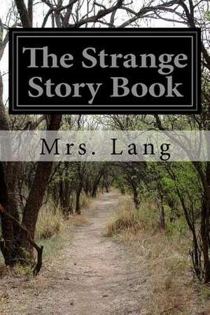 The Strange Story Book de Mrs Lang