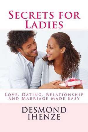 Secrets for Ladies de Desmond Ihenze