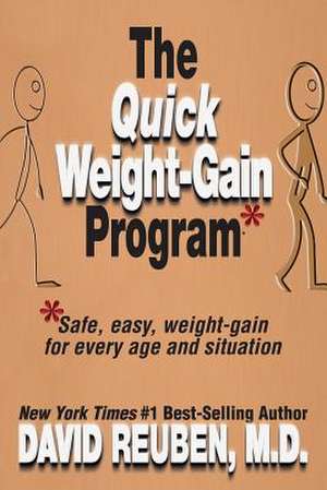 The Quick Weight-Gain Program de David Reuben M. D.