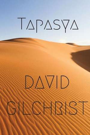 Tapasya de David Gilchrist