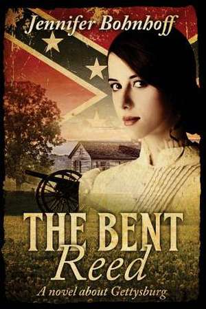 The Bent Reed de Jennifer Bohnhoff