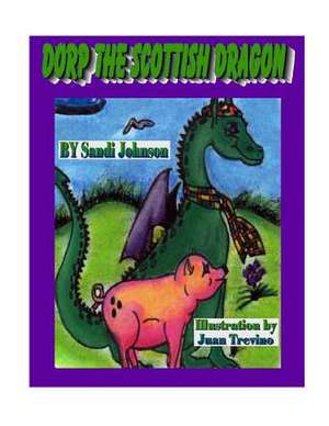 Book 1 - Dorp the Scottish Dragon de Sandi Johnson