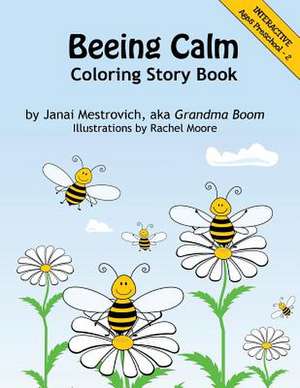 Beeing Calm de Janai Mestrovich