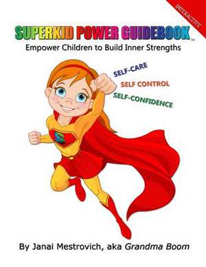 Superkid Power Guidebook de Janai Mestrovich