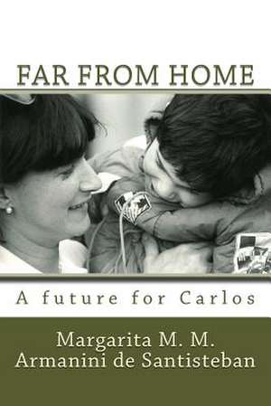 Far from Home de Margarita Marin Armanini De Santisteban