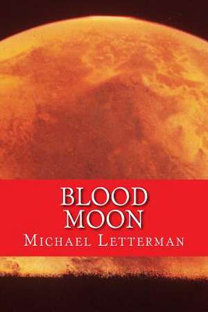 Blood Moon de Michael Letterman