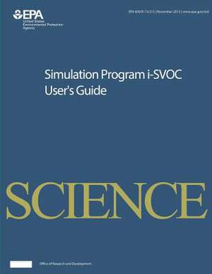 Simulation Program I-Svoc User's Guide de U. S. Environmental Protection Agency