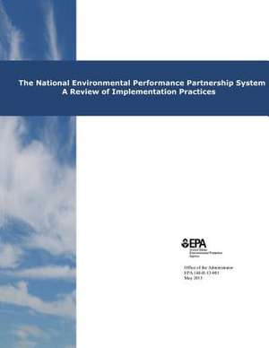 The National Environmental Performance Partnership System de U. S. Environmental Protection Agency