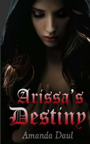 Arissa's Destiny de Amanda Daul