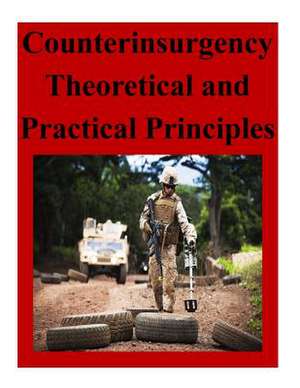 Counterinsurgency Theoretical and Practical Principles de Naval Postgraduate School