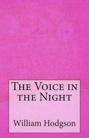 The Voice in the Night de William Hope Hodgson