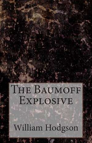 The Baumoff Explosive de William Hope Hodgson