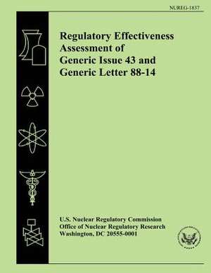 Regulatory Effectiveness Assessment of Generic Issue 43 and Generic Letter 88-14 de J. K. Kauffman