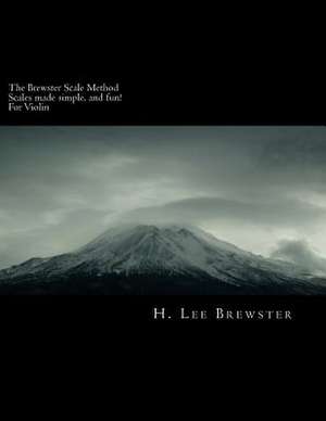 The Brewster Scale Method de H. Lee Brewster