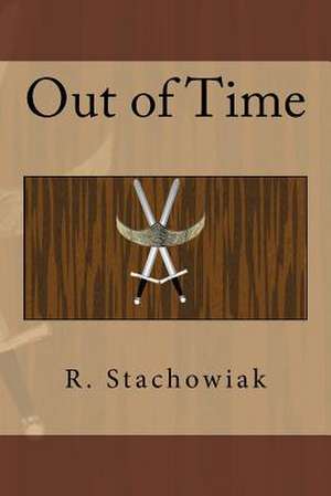 Out of Time de R. Stachowiak