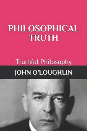 Philosophical Truth de John O'Loughlin