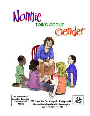 Nonnie Talks about Gender de Dr Mary Jo Podgurski