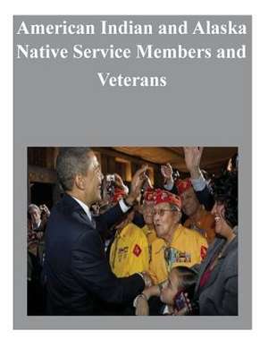 American Indian and Alaska Native Service Members and Veterans de U S Department of Veterans Affairs