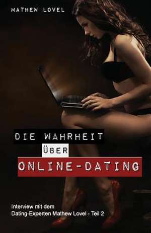 Die Wahrheit Ueber Online-Dating de Mathew Lovel