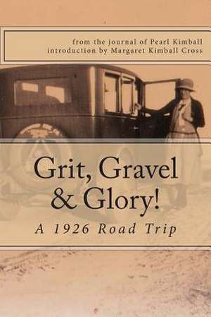 Grit, Gravel & Glory de Pearl Kimball