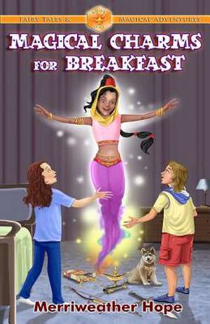 Magical Charms for Breakfast de Merriweather Hope