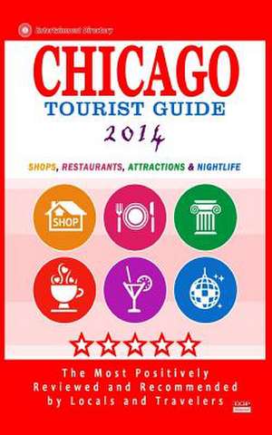 Chicago Tourist Guide 2014 de Maurice N. Hammett