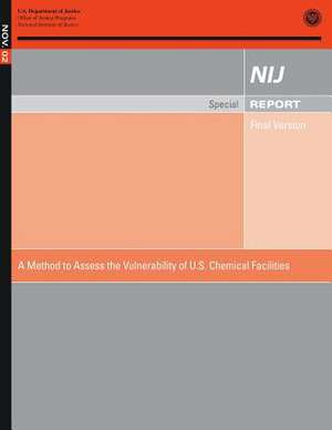 A Method to Assess the Vulnerability of the U.S. Chemical Facilities de U. S. Department Of Justice