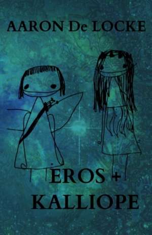 Eros + Kalliope de Aaron Delocke