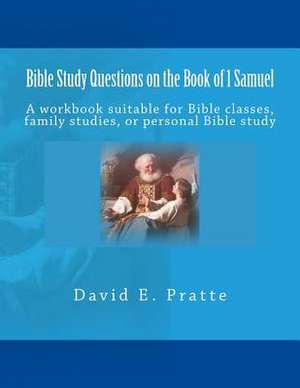 Bible Study Questions on the Book of 1 Samuel de David E. Pratte