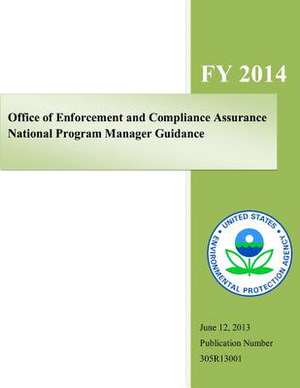 Office of Enforcement and Compliance Assurance National Program Manager Guidance de U. S. Environmental Protection Agency