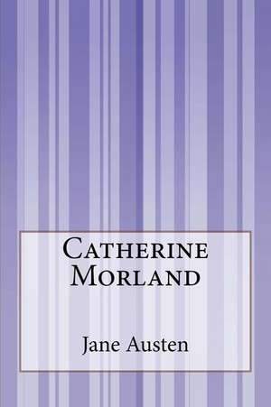 Catherine Morland de Jane Austen