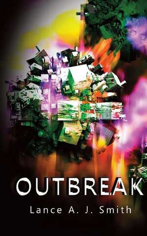 Outbreak de MR Lance a. J. Smith