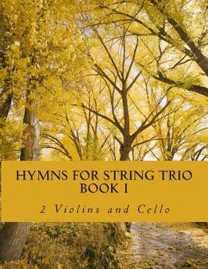 Hymns for String Trio Book I - 2 Violins and Cello de Productions, Case Studio