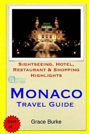 Monaco Travel Guide de Grace Burke