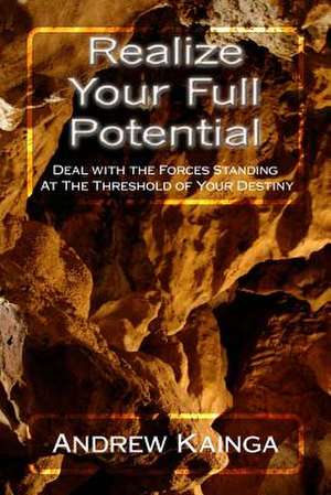 Realize Your Full Potential de Andrew Kainga