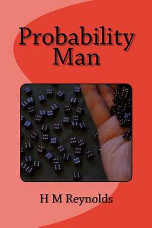 Probability Man de H. M. Reynolds