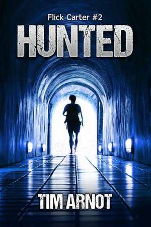 Hunted de Tim Arnot