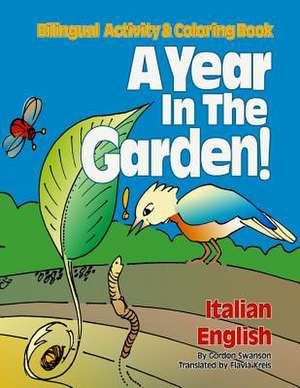 A Year in the Garden! Italian - English de Gordon Swanson